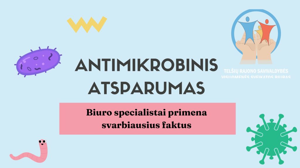 ANTIMIKROBINIS ATSPARUMAS – Biuro specialistai primena svarbiausius ...